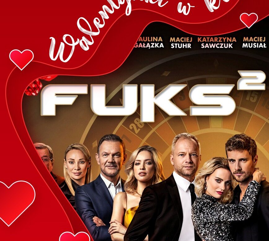 Walentynki w Kinie – “Fuks 2”
