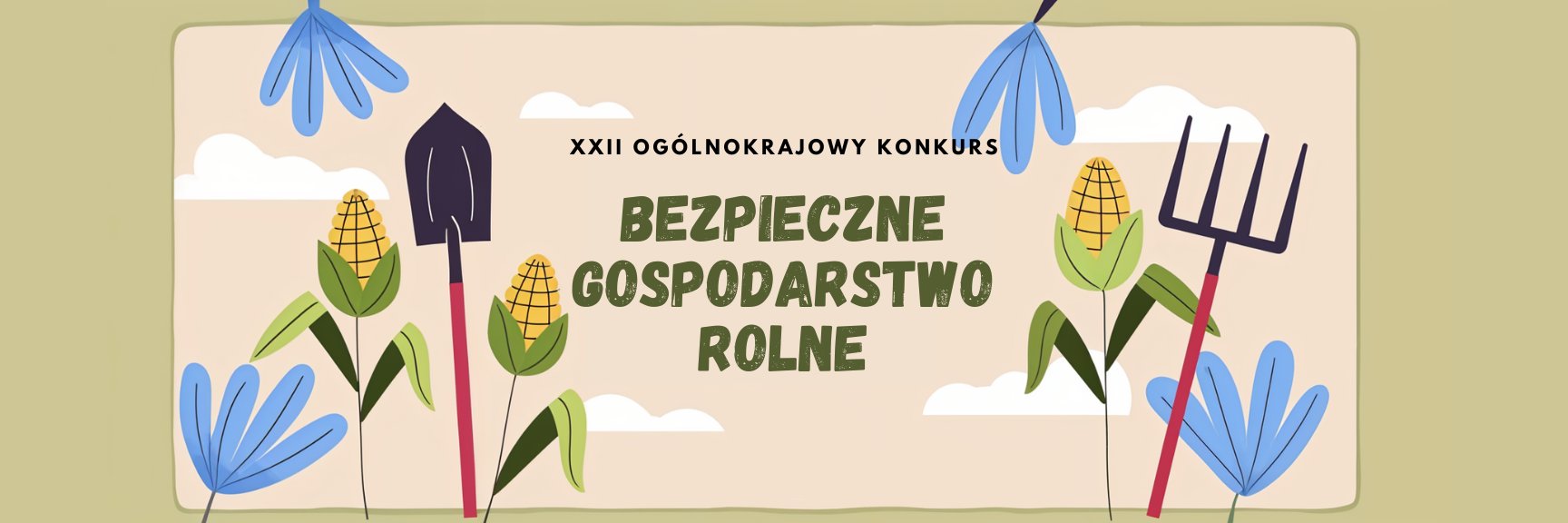  XXII Ogólnokrajowy Konkurs „Bezpieczne Gospodarstwo Rolne”